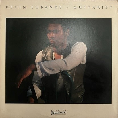 Kevin Eubanks ‎– Guitarist