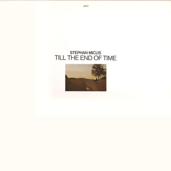 Stephan Micus – Till The End Of Time
