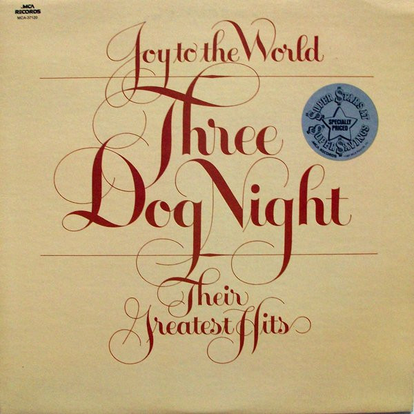 Three Dog Night – Joy To The World - Their Greatest Hits