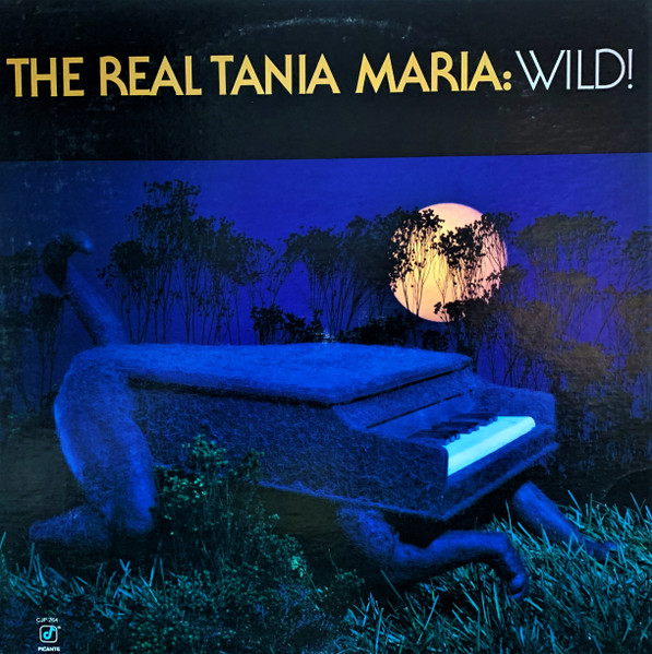 Tania Maria – The Real Tania Maria: Wild!
