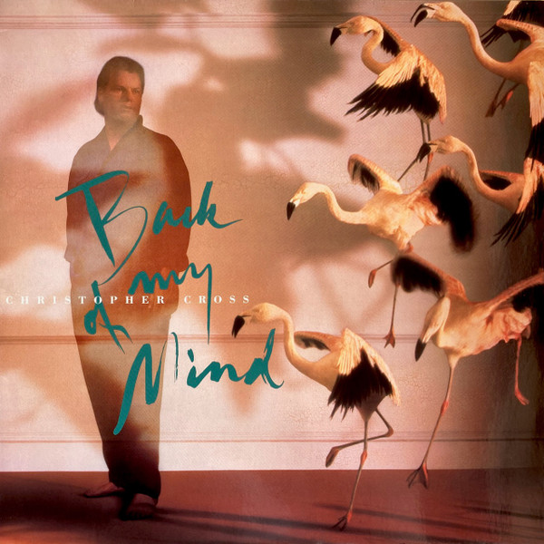 Christopher Cross – Back Of My Mind  