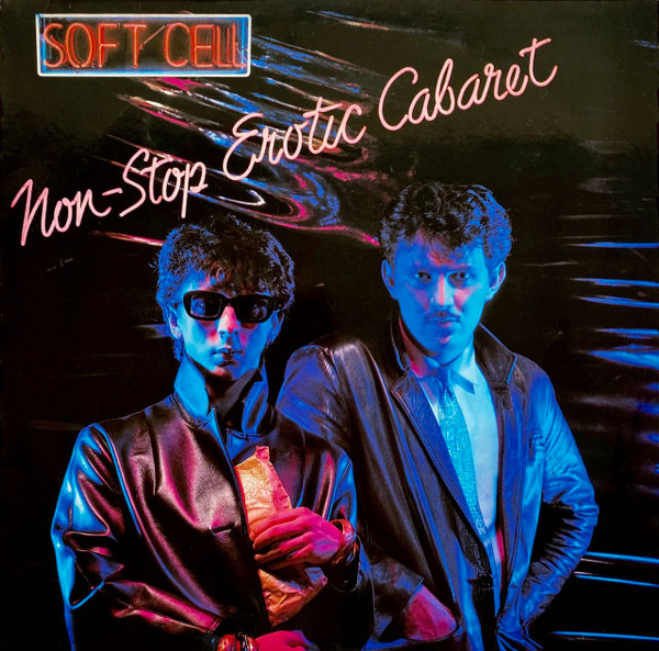 Soft Cell ‎– Non-Stop Erotic Cabaret
