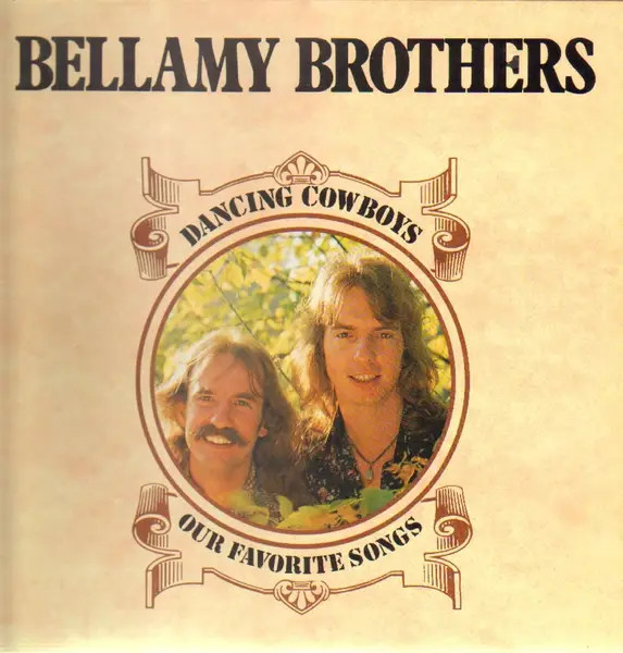 Bellamy Brothers – Dancing Cowboys - Our Favorite Songs