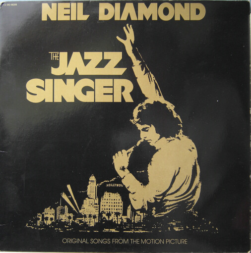 Neil Diamond – The Jazz Singer (Original Songs From The Motion Picture) (SOUNDTRACK)