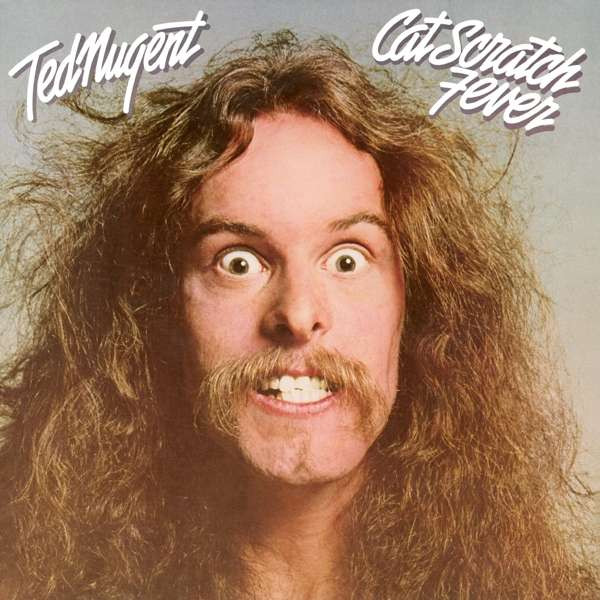 Ted Nugent – Cat Scratch Fever