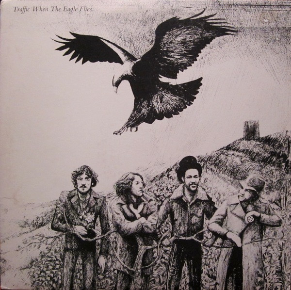 Traffic – When The Eagle Flies  