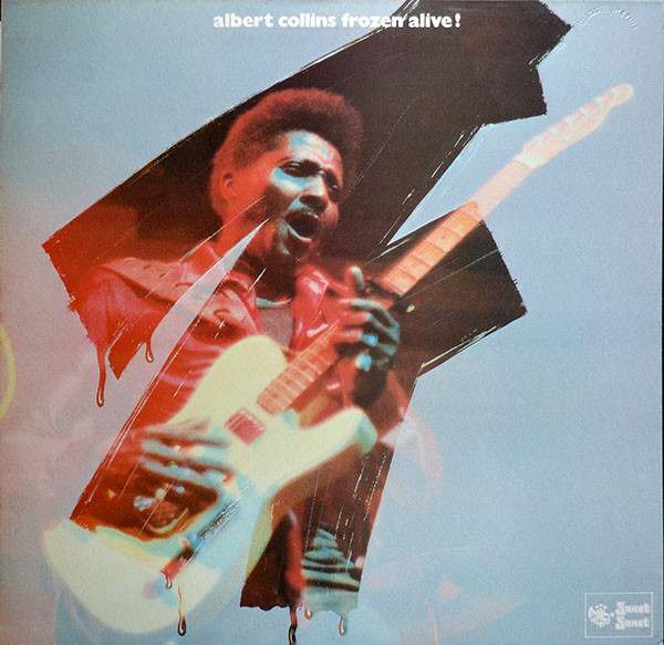 Albert Collins ‎– Frozen Alive!