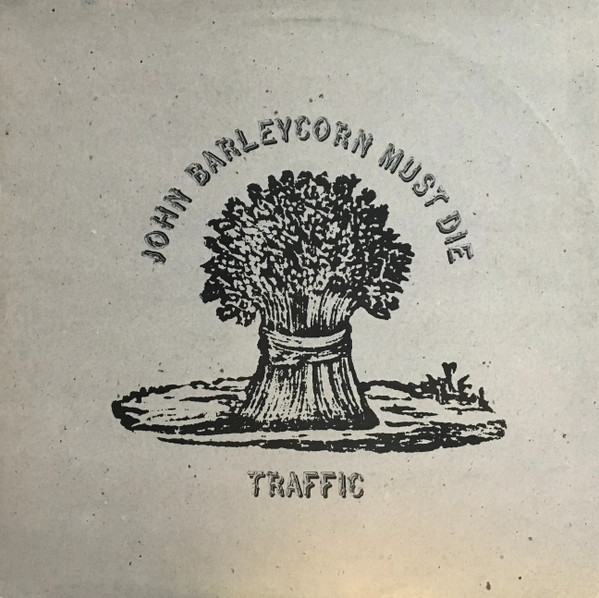 Traffic – John Barleycorn Must Die