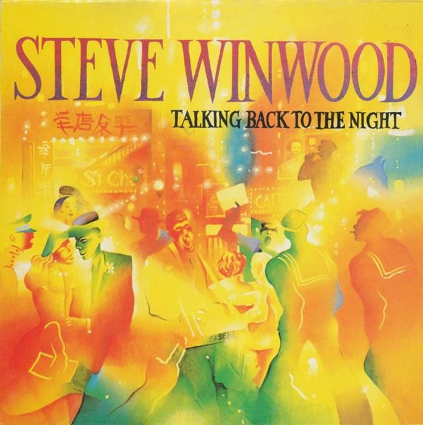 Steve Winwood – Talking Back To The Night  