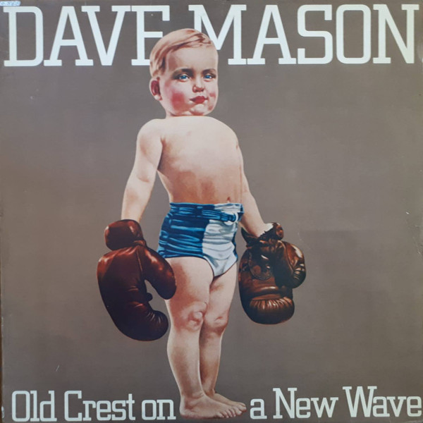 Dave Mason – Old Crest On A New Wave
