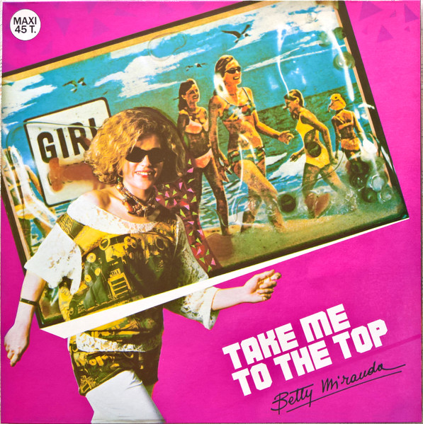 Betty Miranda – Take Me To The Top