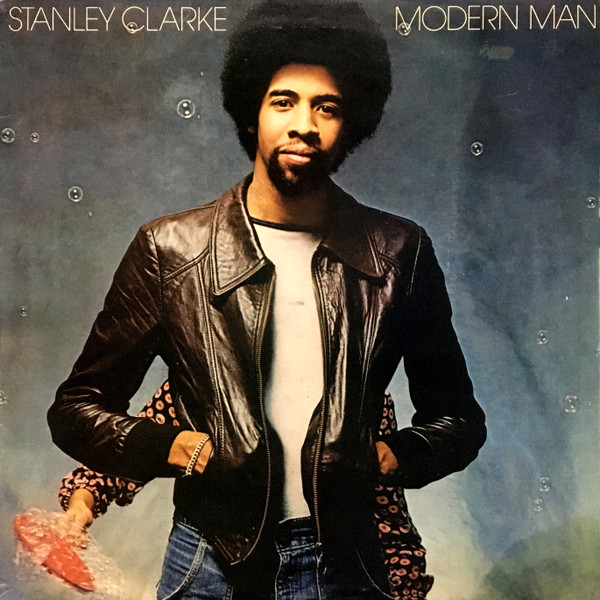 Stanley Clarke ‎– Modern Man