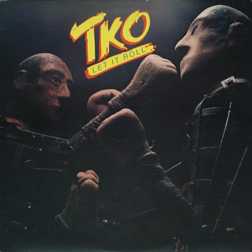 TKO  – Let It Roll         