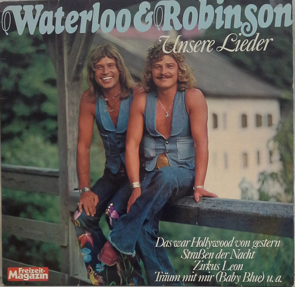 Waterloo & Robinson – Unsere Lieder