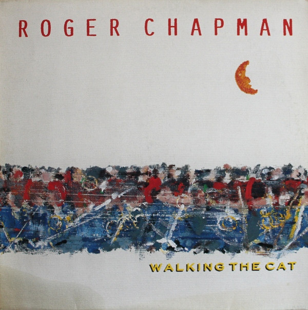 Roger Chapman ‎– Walking The Cat