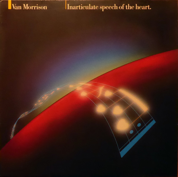 Van Morrison – Inarticulate Speech Of The Heart   