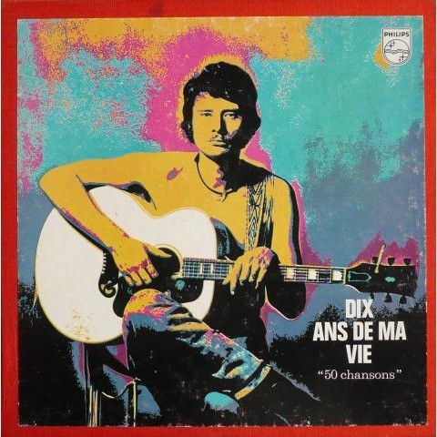 Johnny Hallyday – Dix Ans De Ma Vie "50 Chansons"