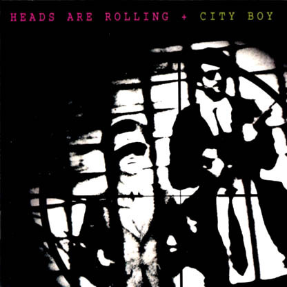 City Boy – Heads Are Rolling