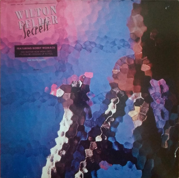 Wilton Felder Featuring Bobby Womack – Secrets