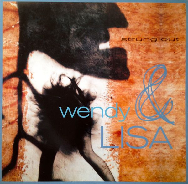 Wendy & Lisa – Strung Out