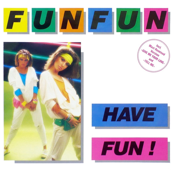 Fun Fun – Have Fun!