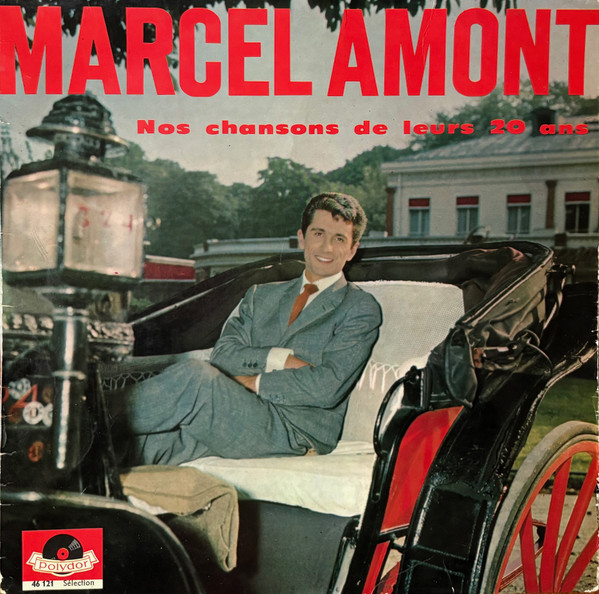 Marcel Amont – Nos Chansons De Leurs 20 Ans
