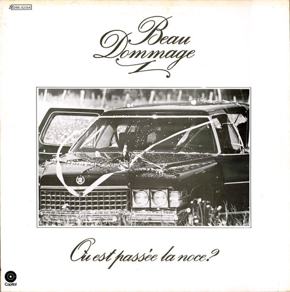 Beau Dommage – Où Est Passée La Noce?