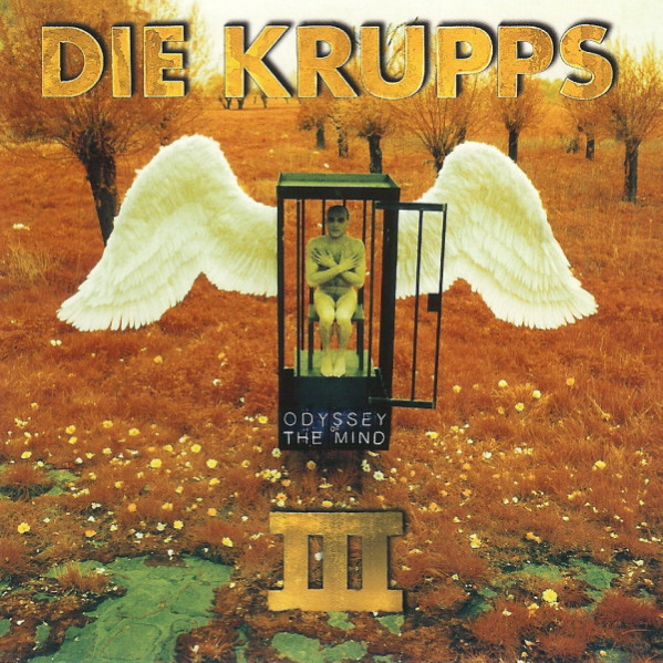 Die Krupps ‎– Odyssey Of The Mind (III)