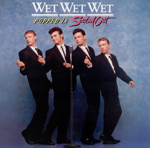 Wet Wet Wet – Popped In Souled Out