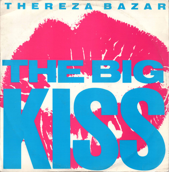 Thereza Bazar – The Big Kiss