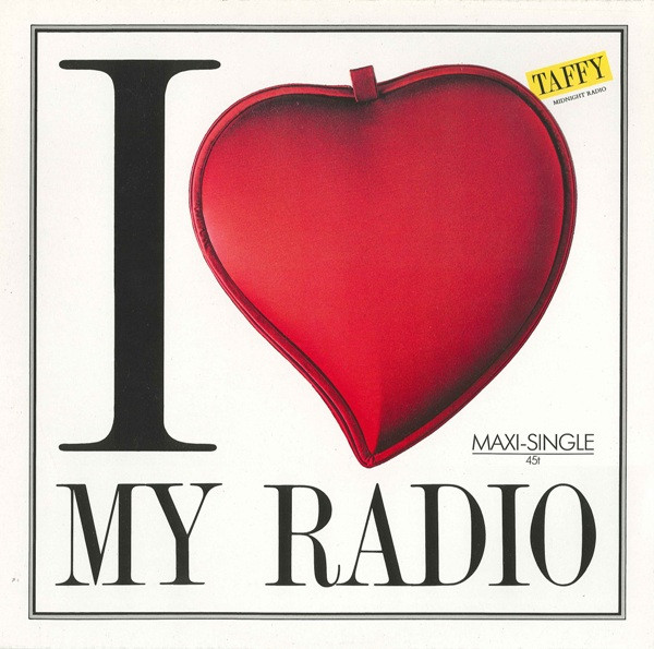 Taffy – I Love My Radio (Midnight Radio)