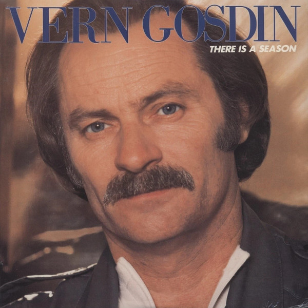 Vern Gosdin – There Is A Season