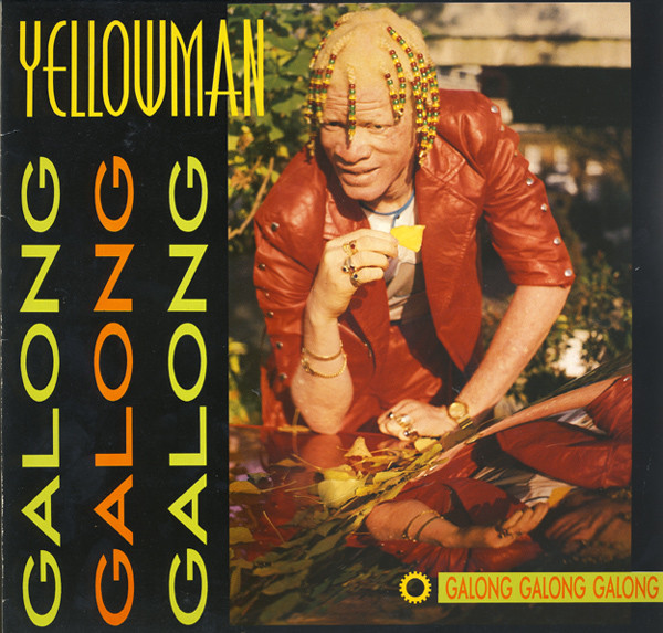 Yellowman – Galong Galong Galong