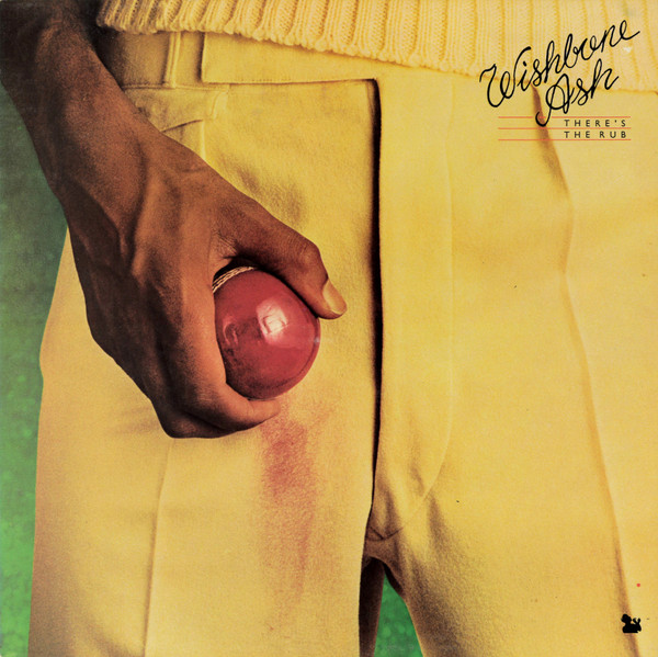 Wishbone Ash – There's The Rub