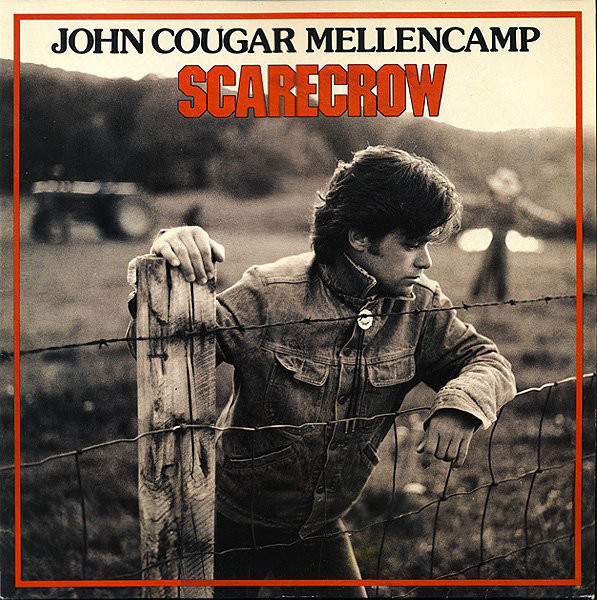 John Cougar Mellencamp ‎– Scarecrow