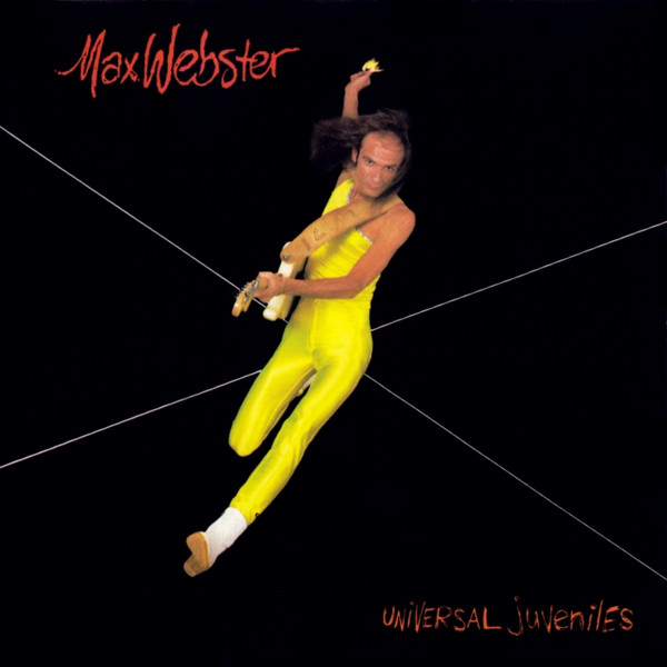 Max Webster – Universal Juveniles