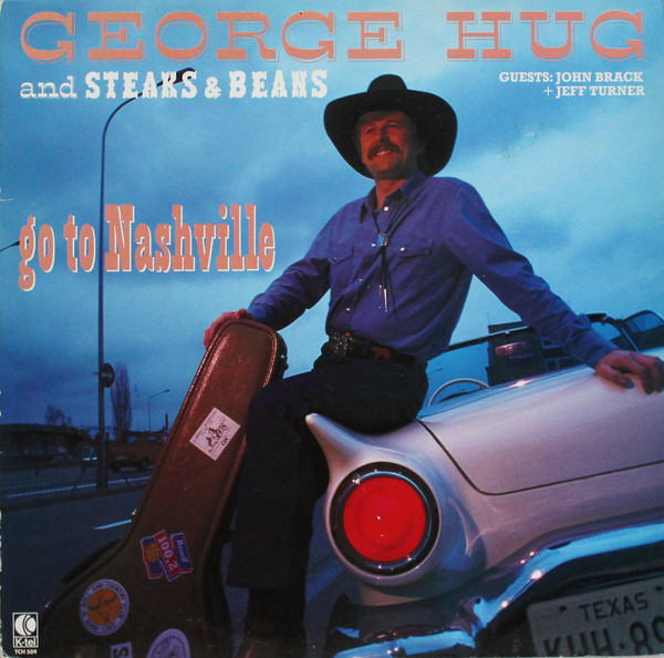 George Hug And Steaks & Beans – Go To Nashville