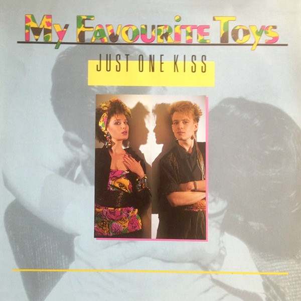 My Favourite Toys – Just One Kiss