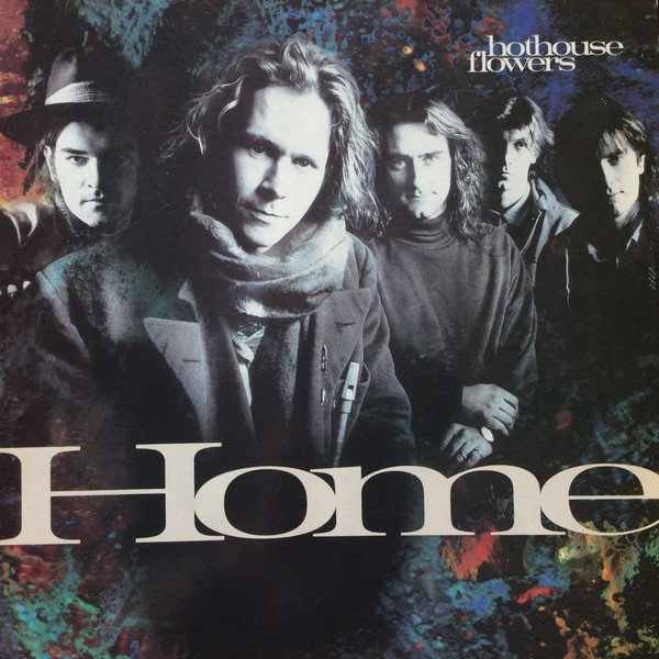 Hothouse Flowers – Home