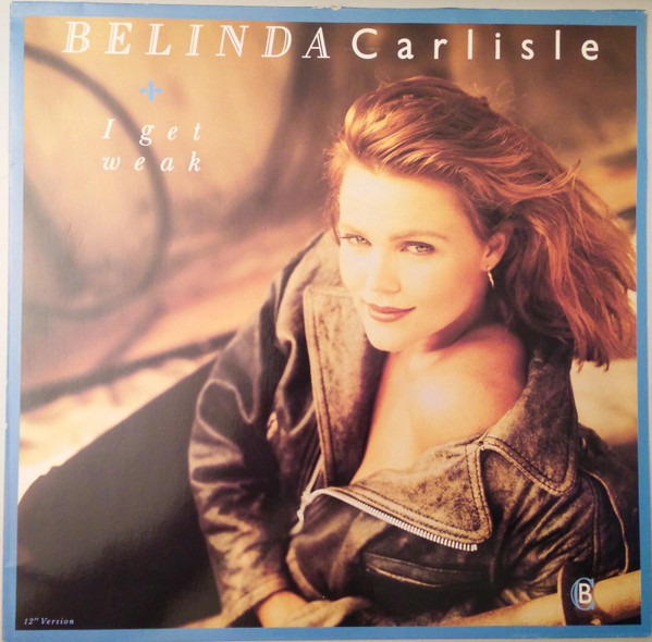 Belinda Carlisle – I Get Weak