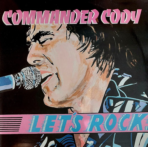 Commander Cody – Let's Rock!