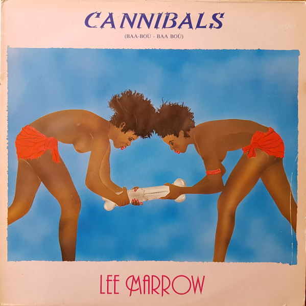 Lee Marrow – Cannibals (Baa-Boù - Baa Boù)