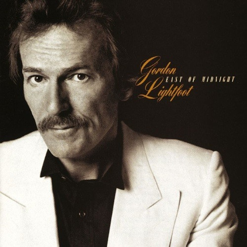 Gordon Lightfoot – East Of Midnight