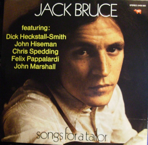 Jack Bruce Featuring Dick Heckstall-Smith, Jon Hiseman, Chris Spedding, Felix Pappalardi, John Marshall – Songs For A Tailor
