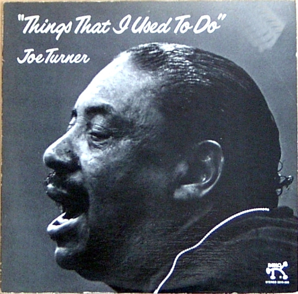 Joe Turner ‎– Things That I Used To Do (NEU-VERSCHWEISST)