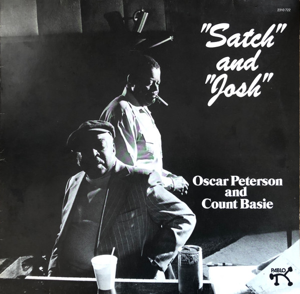 Oscar Peterson And Count Basie – "Satch" And "Josh"
