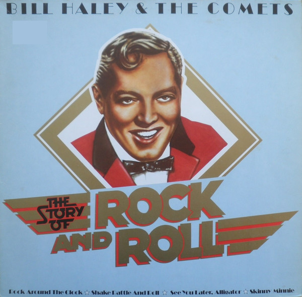 Bill Haley & The Comets ‎– The Story Of Rock And Roll