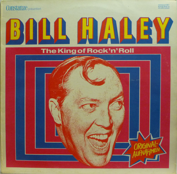 Bill Haley – The King Of Rock'n Roll