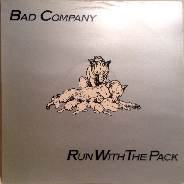 Bad Company ‎– Run With The Pack