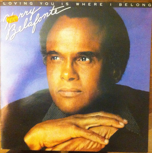 Harry Belafonte ‎– Loving You Is Where I Belong